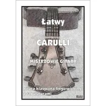 �atwy Carulli - mistrzowie gitary