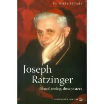 Joseph Ratzinger - filozof, teolog, duszpasterz