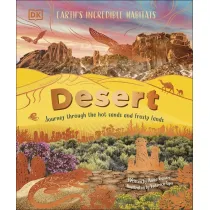 Desert. Journey Through the Hot Sands and Frosty Lands