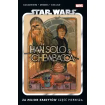 Za milion kredyt�w. Star Wars. Han Solo i Chewbacca. Cz�� 1. Tom 1