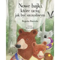Nowe bajki, ktre ucz, jak by szczliwym