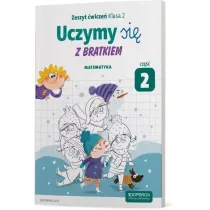 Uczymy si� z Bratkiem. Matematyka. Klasa 2. Zeszyt �wicze�. Cz�� 2