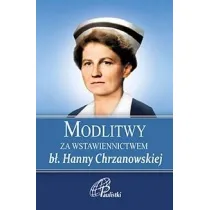 Modlitwy za wstawiennictwem b� Hanny Chrzanowskiej