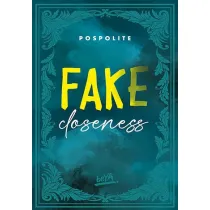 Fake Closeness