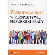 Zatrudnialno�� w perspektywie pedagogiki pracy