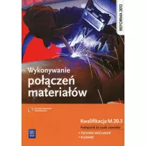 Wykonywanie pocze materiaw. Kwalifikacja M.20.3. Podrcznik do nauki zawodw technik mechanik i lusarz