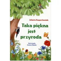 Taka pikna jest przyroda