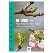 Gemmoterapia. P�czki ro�lin dla naszego zdrowia