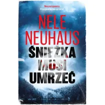 �nie�ka musi umrze�. Seria Bodenstein i Kirchhoff. Tom 4