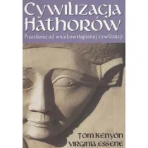 Cywilizacja Hathor�w Przes�ania od wniebowst�pionej cywilizacji
