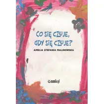 Co si� czuje, gdy si� czuje?