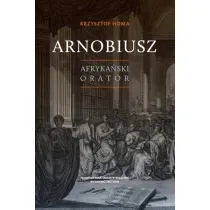 Arnobiusz. Afryka�ski orator