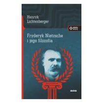 Fryderyk Nietzsche i jego filozofia