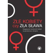 Z�e kobiety czy z�a s�awa?