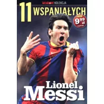 11 wspaniaych. Cz 1. Lionel Messi