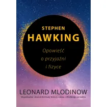 Stephen Hawking. Opowie�� o przyja�ni i fizyce