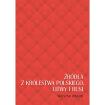 �r�d�a z Kr�lestwa Polskiego, Litwy i Rusi. Warsztat edytora