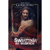 �wi�tynia na bagnach. Bramy ze z�ota. Tom 1