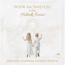 Wz�r na �wi�to�� wed�ug Helenki Kmie�. Pami�tka Pierwszej Komunii �wi�tej