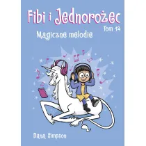 Fibi i Jednoro�ec. Magiczne melodie. Tom 14