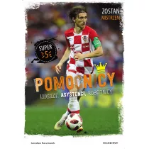 Pomocnicy. Liderzy, asystenci, robotnicy