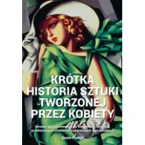 Kr�tka historia sztuki tworzonej przez kobiety