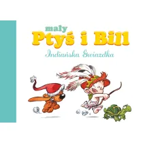 M�j pierwszy komiks 5+ India�ska Gwiazdka. Ma�y Pty� i Bill. Tom 2