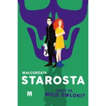 Gdzie s� moje zw�oki? Jeremi Organek. Tom 1