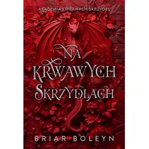 Na krwawych skrzyd�ach. Akademia krwawych skrzyde�. Tom 1 (barwione brzegi)
