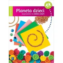 Planeta dzieci. Czterolatek. Wyprawka na dobry start