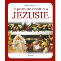 Co powiniene� wiedzie� o Jezusie