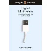 Digital Minimalism. Penguin Readers Level 7 wer. angielska
