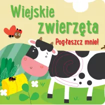 Pog�aszcz mnie! Wiejskie zwierz�ta