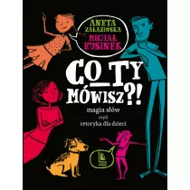 Co ty mwisz?! Magia sw czyli retoryka dla dzieci