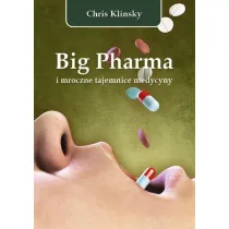 Big Pharma i mroczne tajemnice medycyny