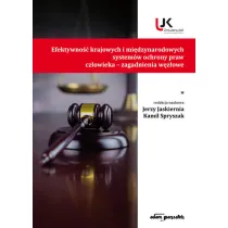 Efektywno�� krajowych i mi�dzynarodowych system�w ochrony praw cz�owieka - zagadnienia w�z�owe