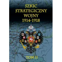 Szkic strategiczny wojny 1914-1918. Tom 2