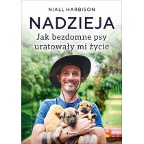 Nadzieja. Jak bezdomne psy uratowa�y mi �ycie