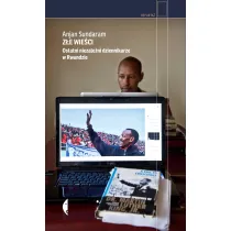 Z�e wie�ci. Ostatni niezale�ni dziennikarze w Rwandzie