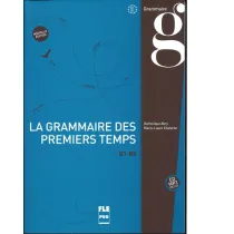 La grammaire des premiers temps B1-B2 ksi��ka Nouvelle edition