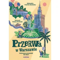 Przerwa w Warszawie. Ilustrowany przewodnik dla dzieci