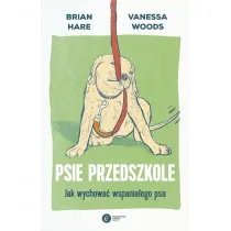 Psie przedszkole. Jak wychowa wspaniaego psa