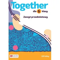 Together 6. Zeszyt przedmiotowy dla 6 klasy