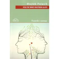 Ko�ysz mnie wiatrem ulico