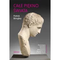 Ca�e pi�kno �wiata. Poruszaj�ca opowie�� stra�nika Metropolitan Museum of Art o sztuce i �yciu
