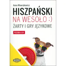 Hiszpa�ski na weso�o �arty i gry j�zykowe