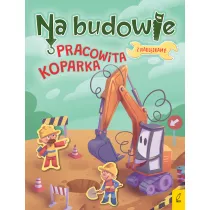 Pracowita koparka. Na budowie