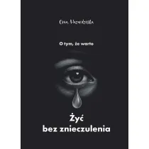 O tym, �e warto �y� bez znieczulenia