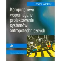 Komputerowo wspomagane projektowanie system�w antropotechnicznych