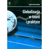 Globalizacja w teorii i praktyce